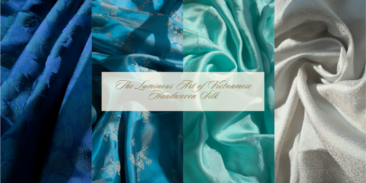 The Luminous Art of Vietnamese Handwoven Silk