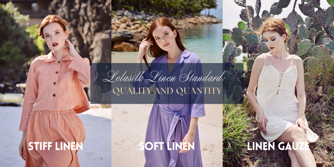 Lelasilk Linen Standard: Quality and Quantity.