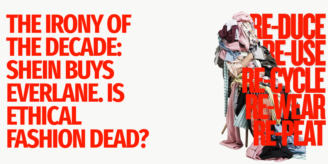The Irony of the Decade: Shein Buys Everlane. Is Ethical Fashion Dead?